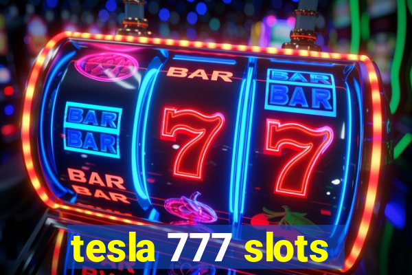 tesla 777 slots
